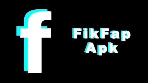 fikfap app